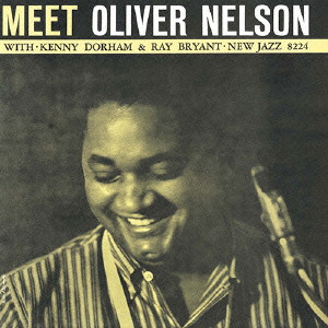 OLIVER NELSON / オリヴァー・ネルソン / MEET OLIVER NELSON / ミート・オリヴァー・ネルソン(SHM-CD)