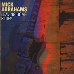 MICK ABRAHAMS / ミック・エイブラハムズ / LEAVING HOME BLUES