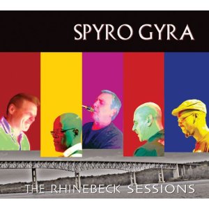 SPYRO GYRA / スパイロ・ジャイラ / Rhinebeck Sessions  / ラインベック・セッションズ
