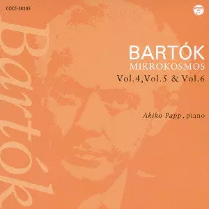BELA BARTOK / ベーラ・バルトーク / BARTOK: MIKROKOSMOS / バルトーク:ミクロコスモス 第4巻・第5巻・第6巻