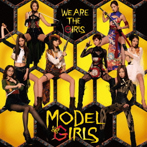 MODEL GIRLS / モデルガールズ / WE ARE THE GIRLS