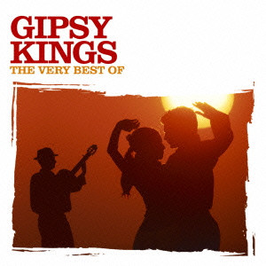 GIPSY KINGS / ジプシー・キングス / GIPSY KINGS THE VERY BEST OF / ザ・ベスト・オブ・ジプシー・キングス