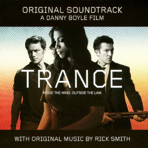 RICK SMITH / リック・スミス / TRANCE - ORIGINAL SOUNDTRACK / 「トランス」オリジナル・サウンドトラック