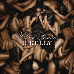 R.KELLY / R. ケリー / BLACK PANTIES / ブラック・パンティーズ