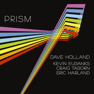 DAVE HOLLAND / デイヴ・ホランド / PRISM / プリズム