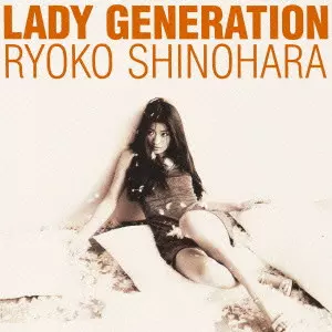 篠原涼子 / LADY GENERATION / Lady Generation~淑女の世代~