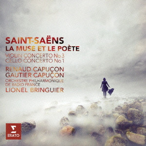 ルノー・カプソン / SAINT-SAENS: LA MUSE ET POETE / サン=サーンス:ヴァイオリン協奏曲第3番|チェロ協奏曲第1番