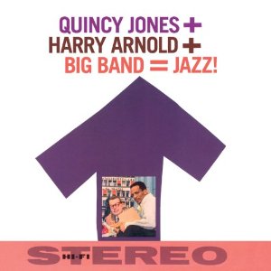 QUINCY JONES / クインシー・ジョーンズ / Big Band = Jazz! 