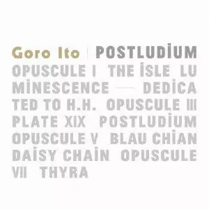 ITO GORO / 伊藤ゴロー / POSTLUDIUM