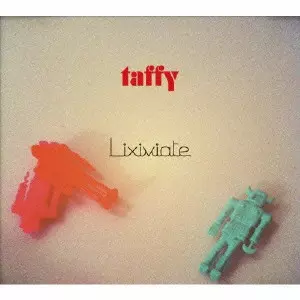 TAFFY / タフィー / Lixiviate