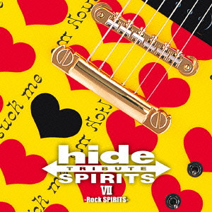 hide / HIDE TRIBUTE 7 - ROCK SPIRITS - / hide TRIBUTE 7-Rock SPIRITS-