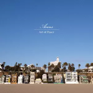 AVENS / エイヴンス / ART OF PEACE / アート・オブ・ピース