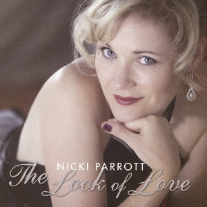 NICKI PARROTT / ニッキ・パロット / THE LOOK OF LOVE / ザ・ルック・オブ・ラブ