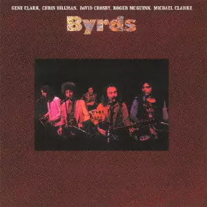 GENE CLARK, CHRIS HILLMAN, DAVID CROSBY, ROGER MCGUINN, MICHAEL CLARKE / ジーン・クラーク、クリス・ヒルマン、デビッド・クロスビー、ロジャー・マッギン、マイケル・クラーク / BYRDS / バーズ オリジナル・バーズ