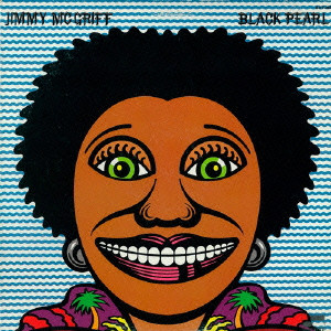 JIMMY MCGRIFF / ジミー・マクグリフ / BLACK PEARL / ブラック・パール(SHM-CD)