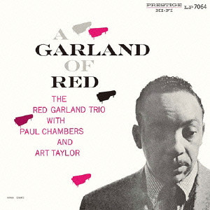 RED GARLAND / レッド・ガーランド / A GARLAND OF RED / ア・ガーランド・オブ・レッド