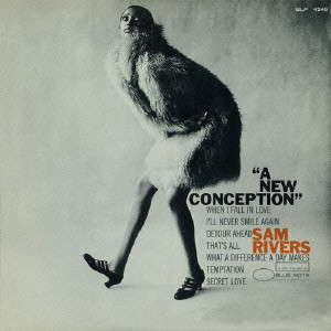 SAM RIVERS / サム・リヴァース / A NEW CONCEPTION / ア・ニュー・コンセプション