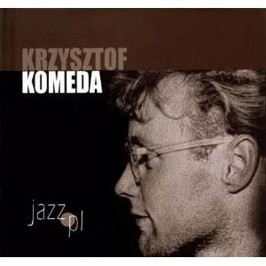 KRZYSZTOF KOMEDA / クシシュトフ・コメダ / Jazz. Pl
