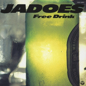 JADOES / ジャドーズ / Free Drink