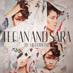 TEGAN & SARA / HEARTTHROB / ハートスローブ