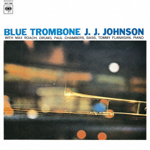 J.J.JOHNSON (JAY JAY JOHNSON) / J.J. ジョンソン / BLUE TROMBONE / ブルー・トロンボーン