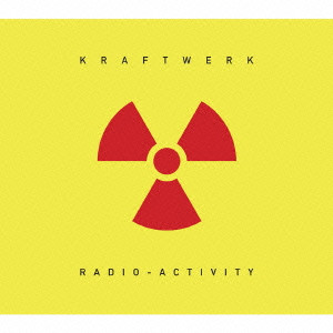KRAFTWERK / クラフトワーク / 放射能(ラジオ・アクティヴィティ) - デジタル・リマスター