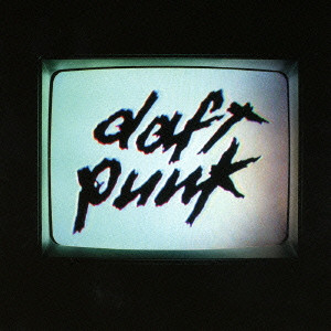 DAFT PUNK / ダフト・パンク / HUMAN AFTER ALL / HUMAN AFTER ALL~原点回帰