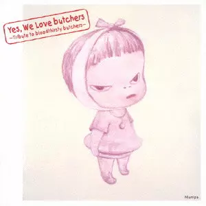 VA (Tribute to bloodthirsty butchers) / Yes, We Love butchers ~Tribute to bloodthirsty butchers~ Mumps