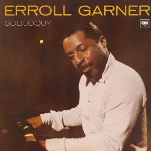ERROLL GARNER / エロール・ガーナー / SOLILOQUY / ソリロキュイ