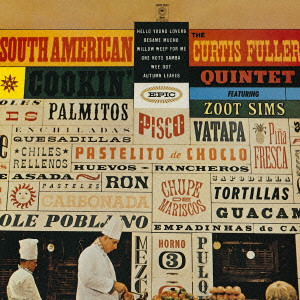CURTIS FULLER / カーティス・フラー / SOUTH AMERICAN COOKIN' / サウス・アメリカン・クッキン