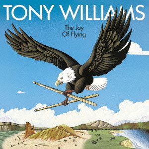 TONY WILLIAMS(ANTHONY WILLIAMS) / トニー・ウィリアムス / THE JOY OF FLYING / ジョイ・オブ・フライング