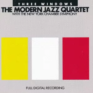 THREE WINDOWS / スリー・ウィンドウズ/MODERN JAZZ QUARTET(MJQ