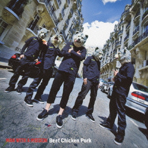 MAN WITH A MISSION / マン・ウィズ・ア・ミッション / BEEF CHICKEN PORK