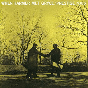 ART FARMER / アート・ファーマー / WHEN FARMER MET GRYCE / ホエン・ファーマー・メット・グライス