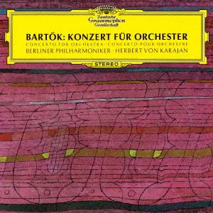 BELA BARTOK / ベーラ・バルトーク / バルトーク:管弦楽のための協奏曲|弦楽器,打楽器とチェレスタのための音楽