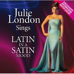 JULIE LONDON / ジュリー・ロンドン / Sings Latin in a Satin Mood