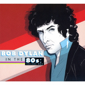 V.A. / BOB DYLAN IN THE 80S / ボブ・ディラン・イン・ザ・エイティーズ