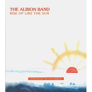 ALBION BAND / アルビオン・バンド / RISE UP LIKE THE SUN - DIGITAL REMASTER