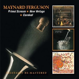 MAYNARD FERGUSON / メイナード・ファーガソン / Primal Scream/New Vintage/Carnival(2CD)