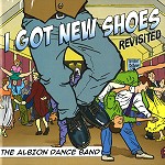 ALBION DANCE BAND / アルビオン・ダンス・バンド / I GOT NEW SHOES REVISITED