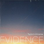 TAYLOR'S UNIVERSE / EVIDENCE