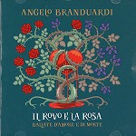 ANGELO BRANDUARDI / アンジェロ・ブランデュアルディ / IL ROVO E LA ROSA: BALLATE D'AMORE E DI MORTE