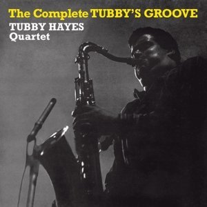 TUBBY HAYES / タビー・ヘイズ / Complete Tubby'S Groove 