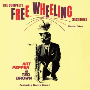 ART PEPPER / アート・ペッパー / Complete Free Wheeling Sessions