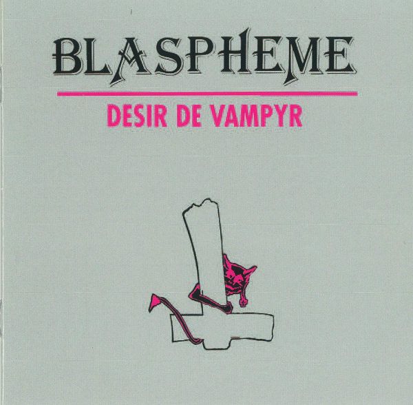 BLASPHEME / DESIR DE VAMPYR