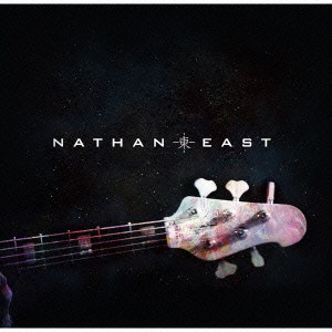 NATHAN EAST / ネイザン・イースト / Nathan East  / ネイザン・イースト