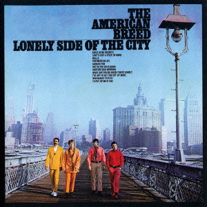 AMERICAN BREED / アメリカン・ブリード / LONELY SIDE OF THE CITY / ロンリー・サイド・オブ・ザ・シティ