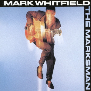 MARK WHITFIELD / マーク・ホイットフィールド / THE MARKSMAN / ザ・マークスマン