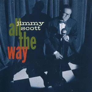 JIMMY SCOTT / ジミー・スコット / ALL THE WAY / オール・ザ・ウェイ