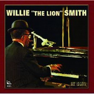 WILLIE THE LION SMITH / ウィリー“ザ・ライオン”スミス / THE LION / ザ・ライオン 